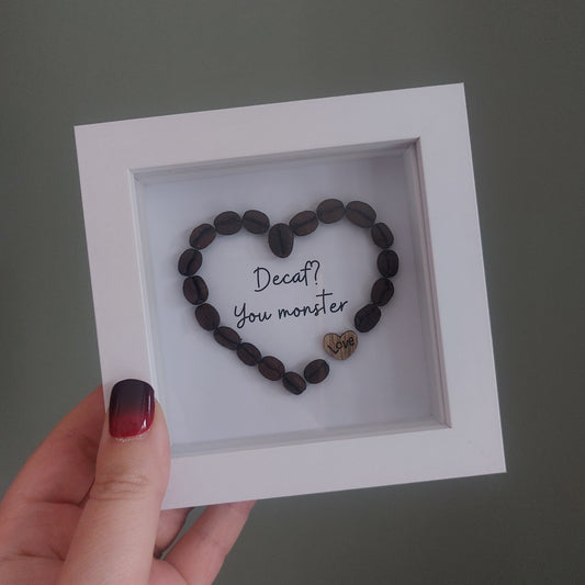 Coffee Bean Mini Heart Frame 'Decafe? You monster'