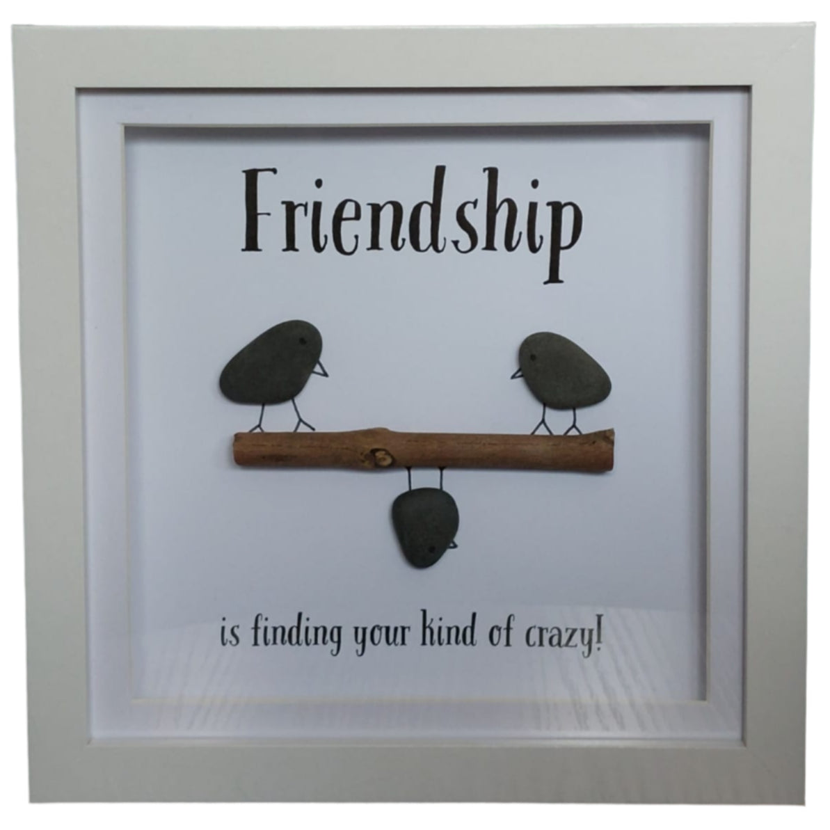 Friendship is finding your kind of crazy!