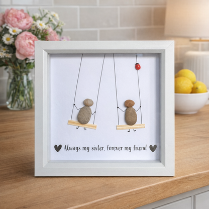 Always my sister, forever my friend - Pebble Art Frame