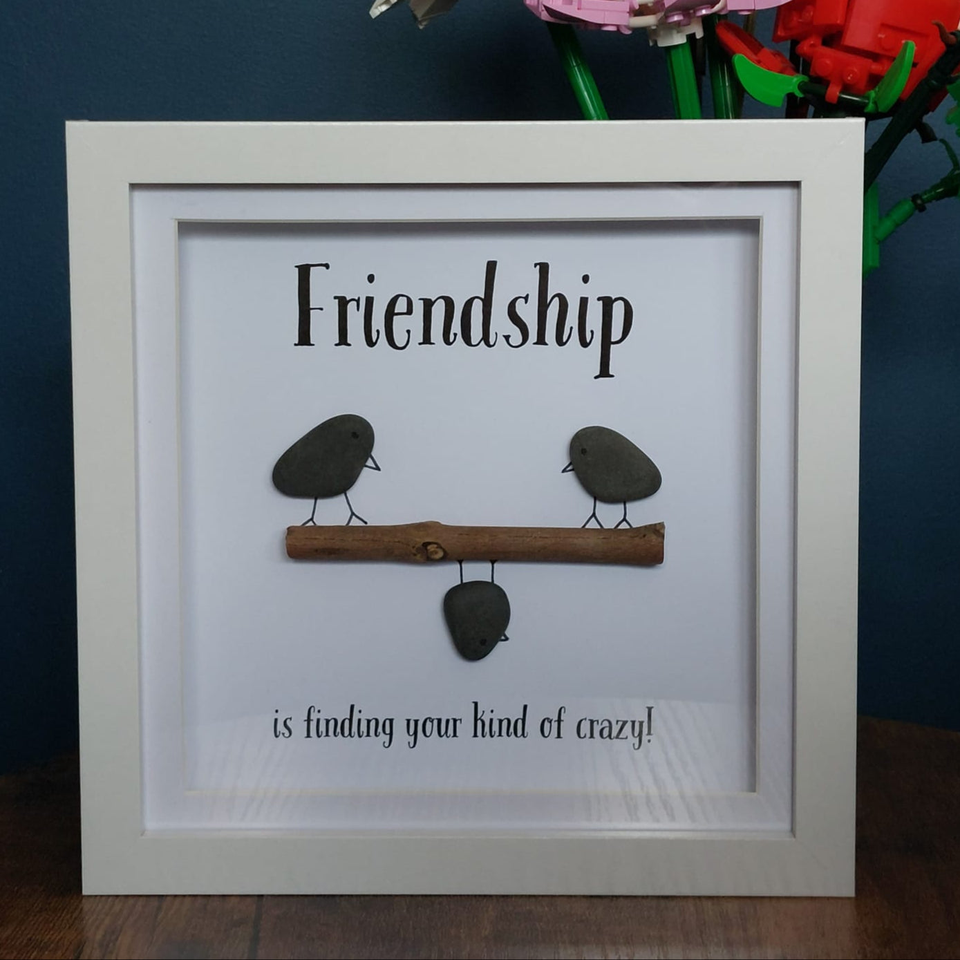 Friendship is finding your kind of crazy!