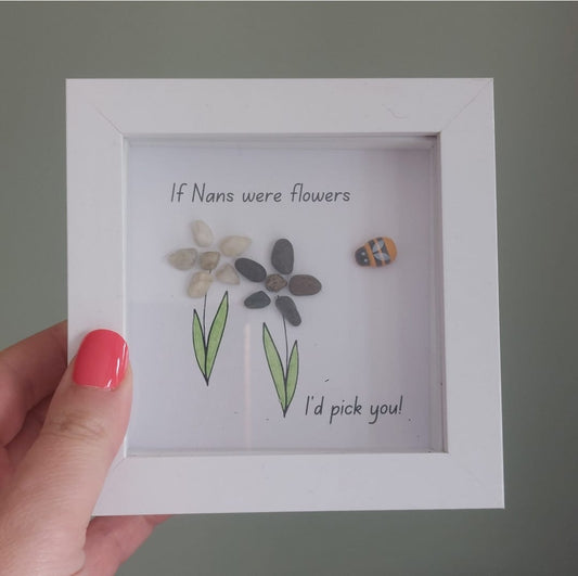 If Nans Were Flowers – Framed Pebble Art