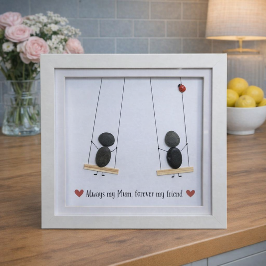 Always my mum, forever my friend - Pebble Art Frame